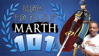 HOW TO PLAY MARTH 101
