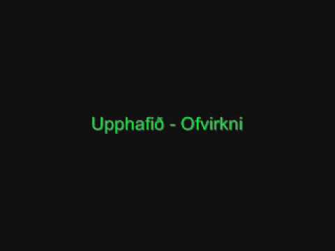 Upphafið - Ofvirkni