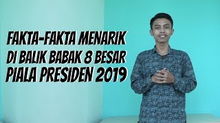 WOW TODAY: Fakta-fakta Menarik di Balik Babak 8 Besar Piala Presiden 2019