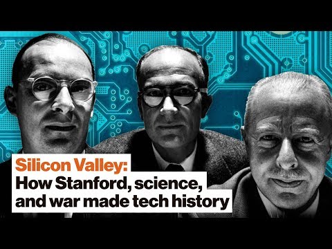 Silicon Valley: How Stanford, science, and war made tech history | Margaret O'Mara | Big Think