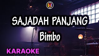 Download lagu Sajadah Panjang Karaoke   Bimbo mp3