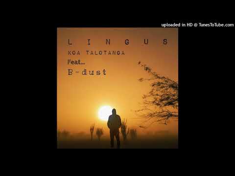 Lingus | B-Dust - Koa Talotanga(Prod. Mi Santana)