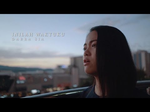Dabra Sia - INILAH WAKTUKU (Official Music Video)