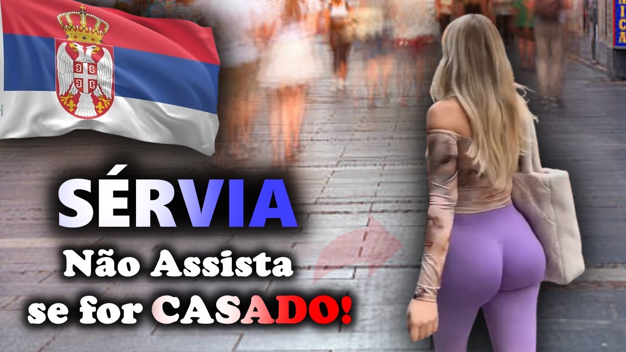 SÉRVIA 🇷🇸  País das Mulheres Mais Belas da Europa! | VLOG DOCUMENTAL