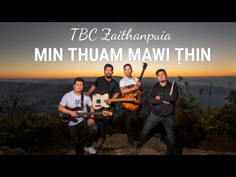 TBC Zaithanpuia - MIN THUAM MAWI ṬHIN [Original] [Official Video]