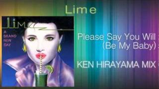 Lime - Please Say You Will (Be My Baby)