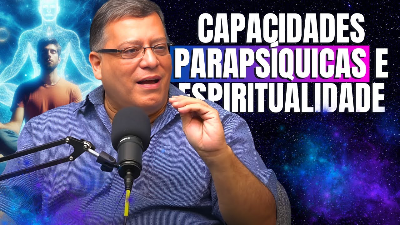 CAPACIDADES PARAPSÍQUICAS E ESPIRITUALIDADE