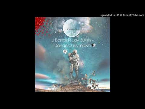 Li Bands X Jay Swish - Dangerously In Love ( Official Audio)