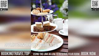 Appleby Manor Hotel & Garden Spa