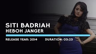 Download lagu Siti Badriah - Heboh Janger (Lyric) mp3 Download lagu Siti Badriah - Heboh Janger (Lyric) mp3