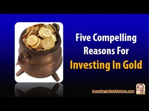 黃金投資。投資黃金的5個令人信服的理由。 (Gold Investing: 5 Compelling Reasons For Investing In Gold)