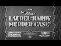 Laurel And Hardy Murder Case
