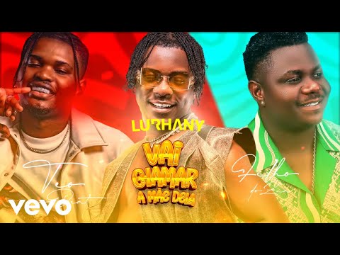 Lurhany, Teo No Beat, Filho do Zua - Vai Chamar A Mãe Dela (Vídeo Letra)