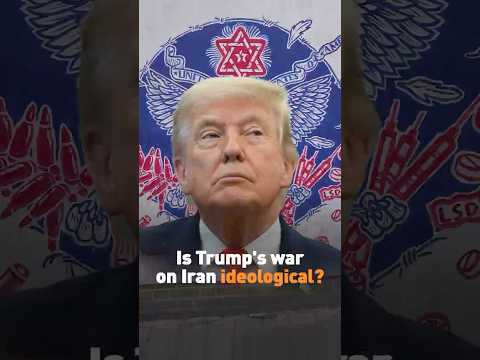 Is Trump's war on Iran ideological?