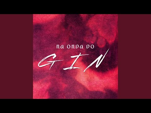 NA ONDA DO GIN