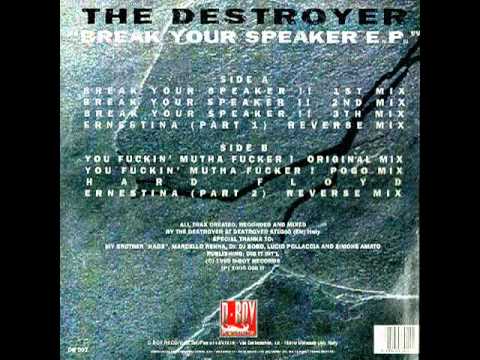 THE DESTROYER - break your speaker - 3th mix