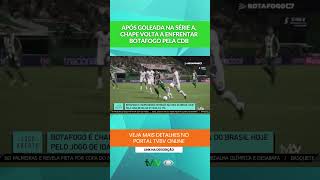 Após goleada na série A, Chape volta a enfrentar Botafogo pela CDB