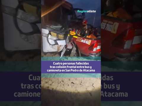 #SanPedroDeAtacama | Cuatro personas fallecidas tras colisión frontal entre bus y camioneta