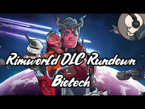 Biotech - Rimworld DLC Rundown