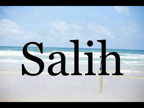 How To Pronounce Salih🌈🌈🌈🌈🌈🌈Pronunciation Of Salih