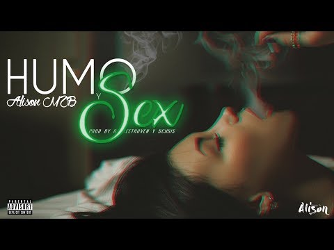 Humo & Sex - Alison M2B (Video Lyrics) (Prod. By Beethoven Y BChris)