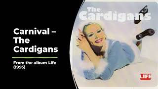 Carnival  - The Cardigans (Lyrics)