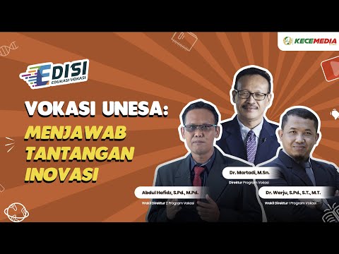 VOKASI UNESA: Menjawab Tantangan Inovasi | EDISI VOKASI