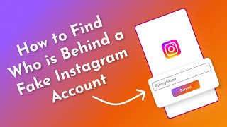 How to Find Who is Behind a Fake Instagram Account | Instagram Fake Account Finder