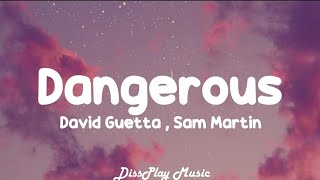 David Guetta ft Sam Martin - Dangerous (lyrics)