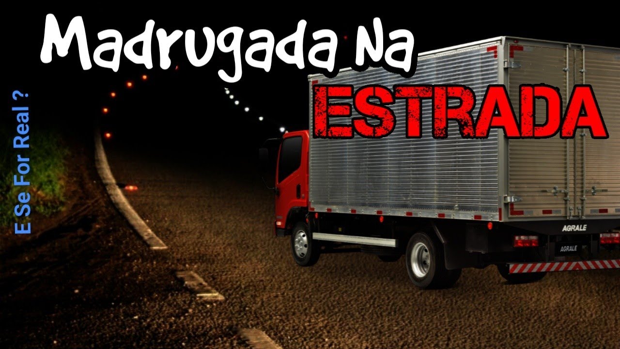 Madrugada Na Estrada. Vi Coisas que não deveriam ser vistas