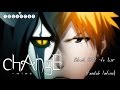 InuxNeko】Bleach [OP12] | chAngE ~TV Size ...