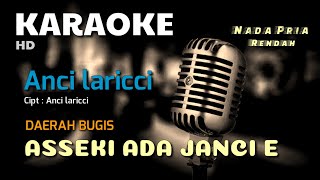 Download lagu ASSEKI ADA JANCIE | Anci laricci | KARAOKE/LIRIK | NADA PRIA. Rendah mp3 Download lagu ASSEKI ADA JANCIE | Anci laricci | KARAOKE/LIRIK | NADA PRIA. Rendah mp3