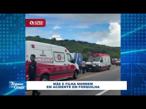 MÃE E FILHA MORREM EM ACIDENTE EM FORQUILHA