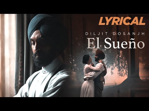 Diljit Dosanjh - El Sueno Lyric Video | Latest Punjabi Song