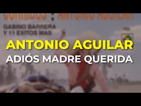 Antonio Aguilar - Adiós Madre Querida (Audio Oficial)