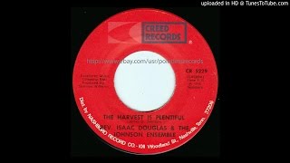 Rev Isaac Douglas - the Harvest is Plentiful - Creed 5229 Side A - Gospel Soul