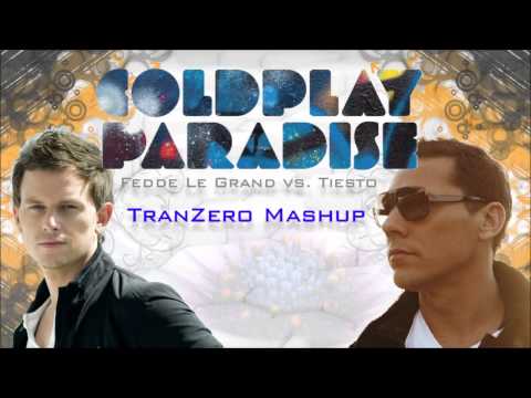 Coldplay - Paradise (Tiesto vs. Fedde Le Grand Remix) [Tranzero Mashup]
