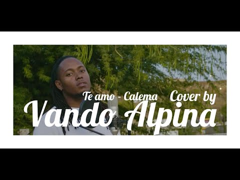 COVER - Eu Te Amo (Calema) - By Vando Alpina