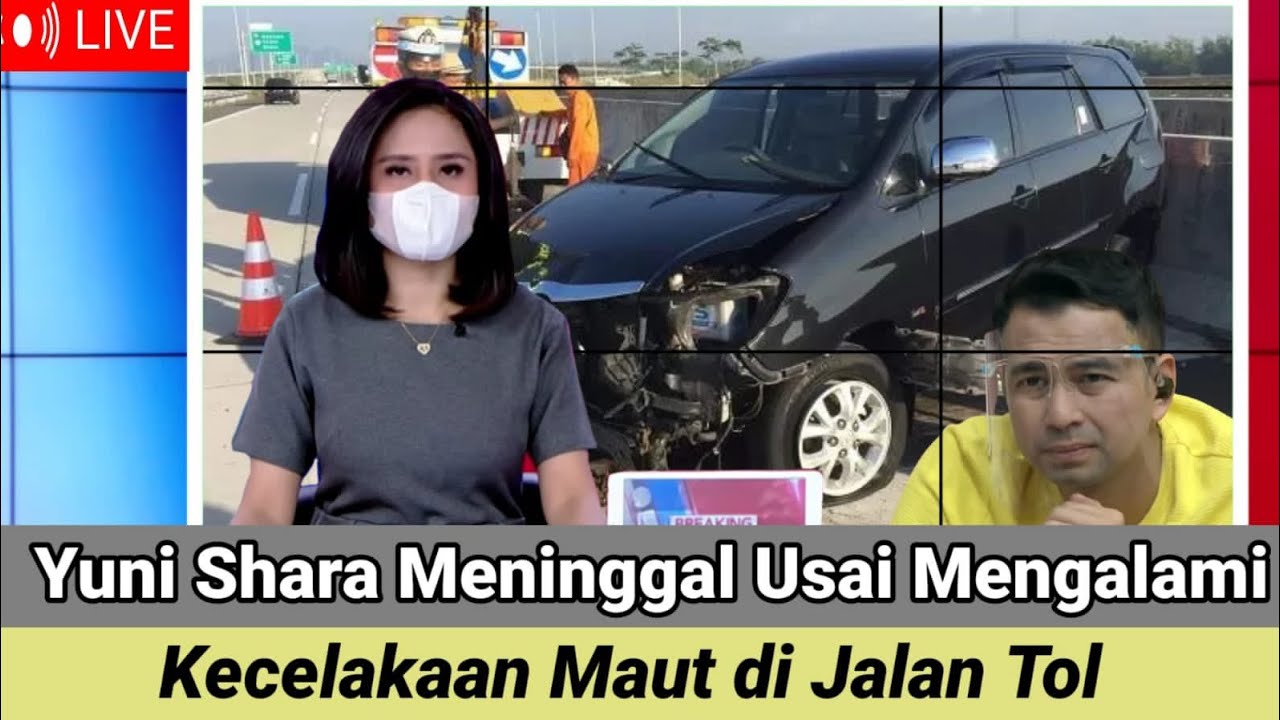 INNALILAHI: YUNI SHARA MENINGGAL USAI ALAMI KECELAKAAN MAUT