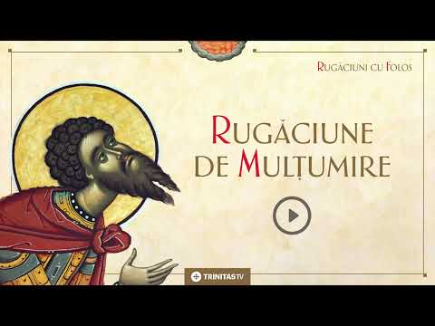 Rugăciunea de mulțumire către Dumnezeu | Rugăciuni audio