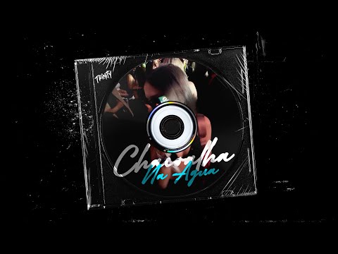 MEGA FUNK CHACOALHA NA ÁGUA - TRINITY SC