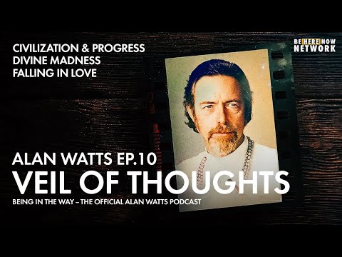 Alan Watts speaking about thought and desire