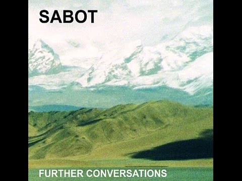 Sabot — Further Conversations (2008) FULL ALBUM
