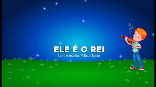 ELE É O REI - playback com narração | CANTATA DE NATAL INFANTIL