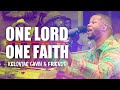 ONE LORD, ONE FAITH | Kelontae Gavin & Friends