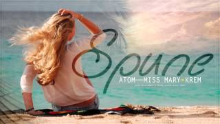 Atom feat. Krem & Miss Mary - Spune | Official Audio