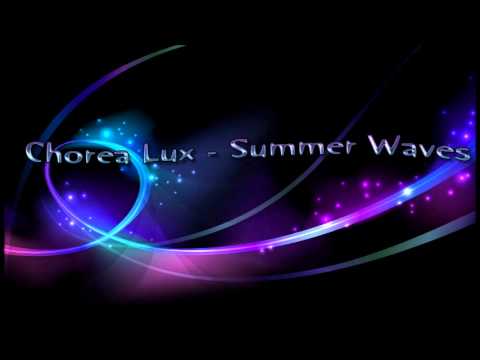 Chorea Lux - Summer Waves
