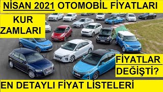 Nisan 2021 Otomobil Fiyat Listeleri | Fiyatlar Uçtu | Kur Zammı | En D