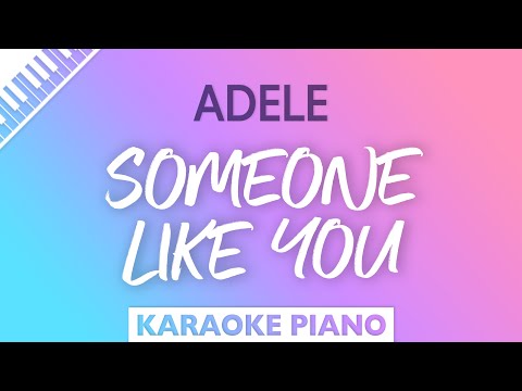 Adele - Someone Like You (Karaoke Piano)