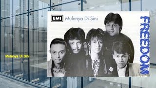 Download lagu Mulanya Di Sini - Freedom mp3